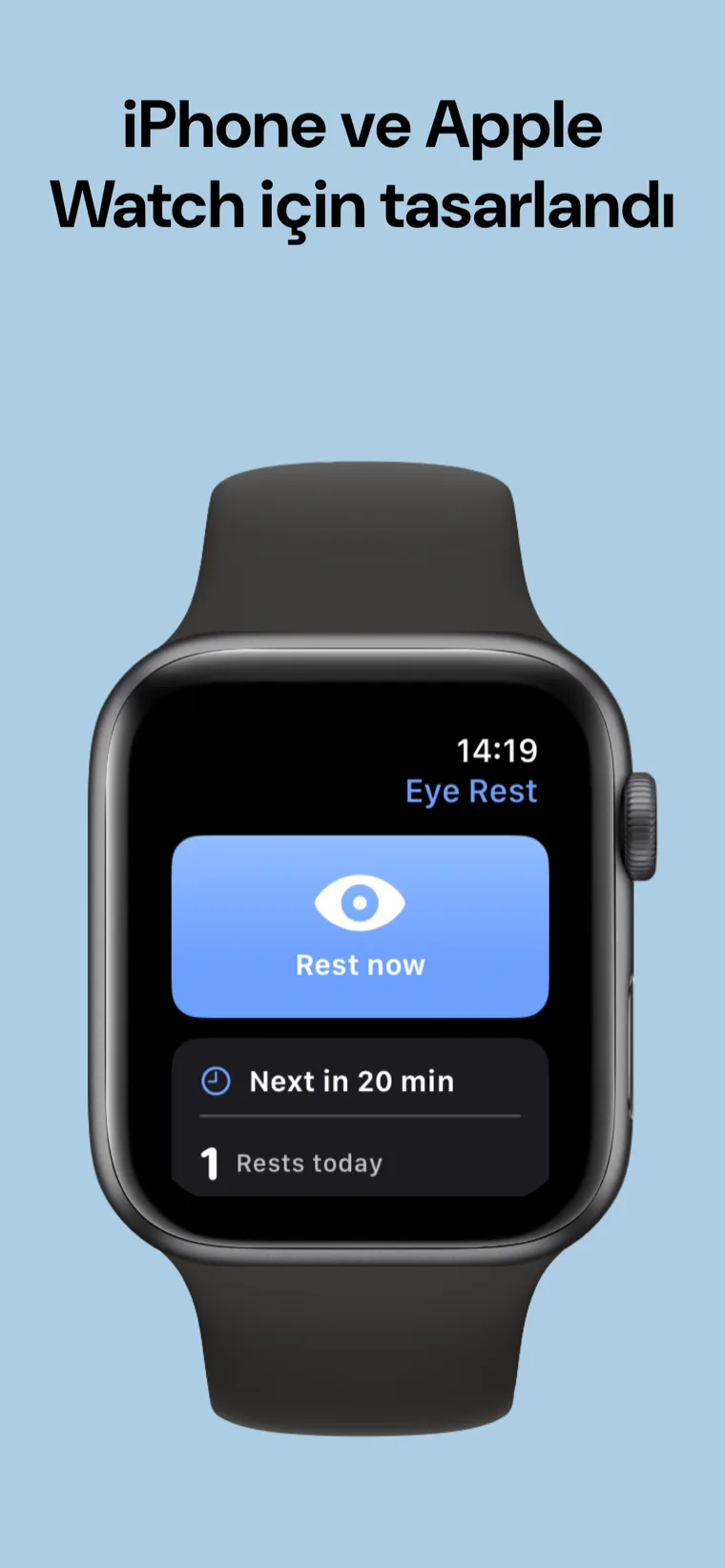 iPhone ve Apple Watch için tasarlandı — Göz Dinlenmesi, iPhone ve Apple Watch birlikte